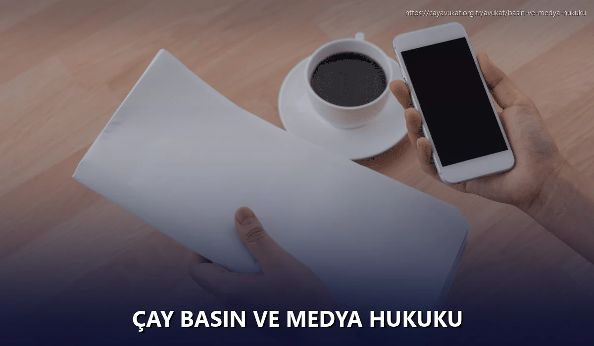 Çay Basın ve Medya Hukuku