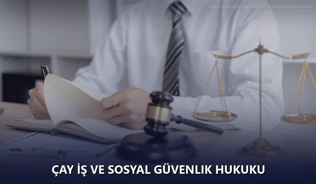Çay İş ve Sosyal Güvenlik Hukuku