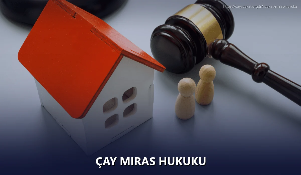 Çay Miras Hukuku